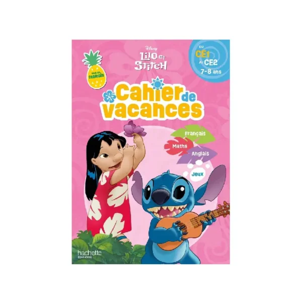 Cahier de vacances Lilo & Stitch CE1 CE2 Cahier de vacances Lilo & Stitch CE1 CE2