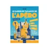 Le Cahier de vacances de l'Apéro