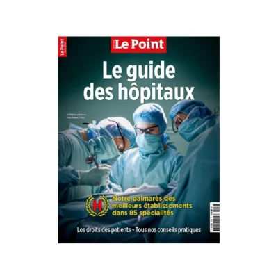 Le Point Hors-série Guide Santé _Le Guide des hôpitaux_ Le Point Hors-série Guide Santé "Le Guide des hôpitaux"