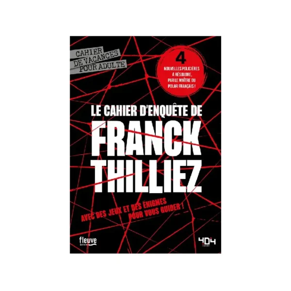 Le cahier d'enquête de Franck Thilliez Le cahier d'enquête de Franck Thilliez