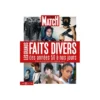 Paris Match Les Grands Faits Divers des années 50 à nos jours